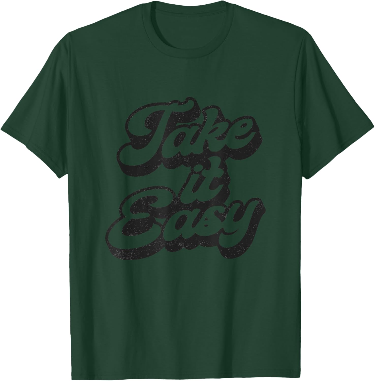 Take it easy casual chic graphic funny T-Shirt - T-Shirt | Forest
