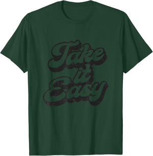 Take it easy casual chic graphic funny T-Shirt - T-Shirt | Forest