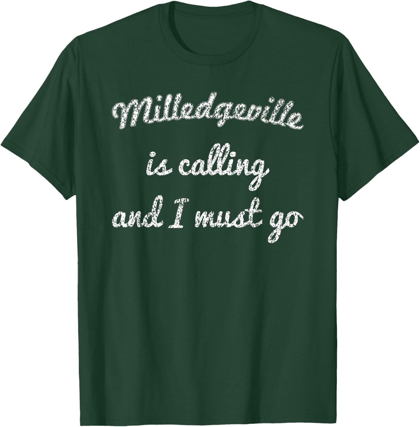 MILLEDGEVILLE GA GEORGIA Funny City Trip Home Roots USA Gift T-Shirt - T-Shirt | Forest