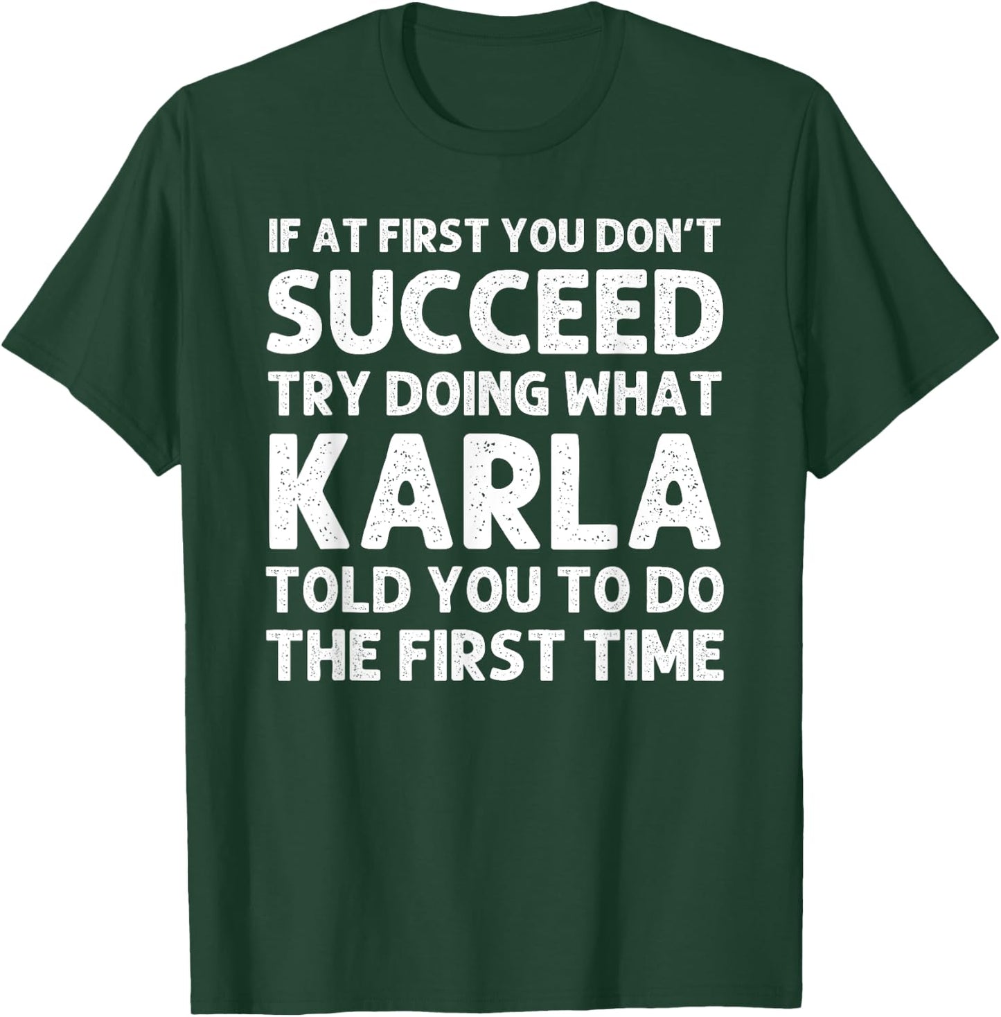 KARLA Name Personalized Birthday Funny Christmas Joke T-Shirt - T-Shirt | Forest