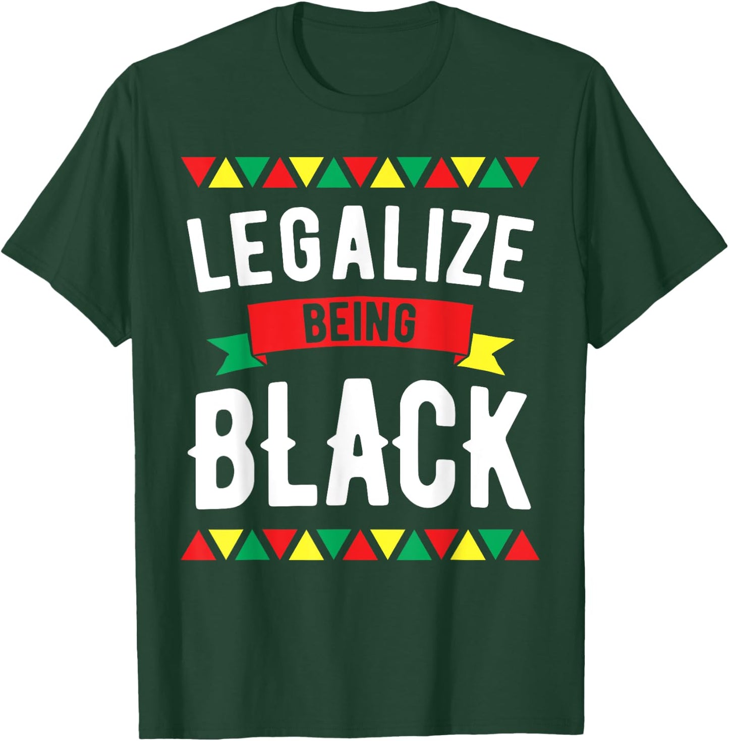 Legalize Being Black History Month African American Roots T-Shirt - T-Shirt | Forest