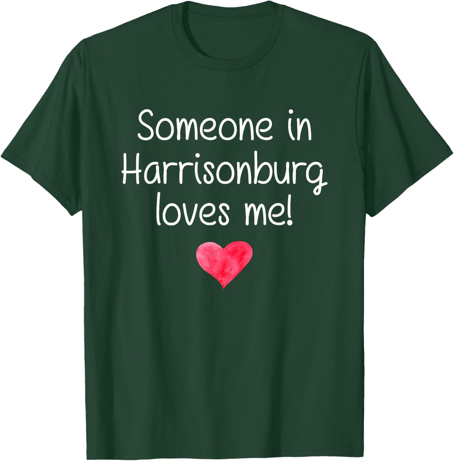 Someone In HARRISONBURG VA VIRGINIA Loves Me City Home Gift T-Shirt - T-Shirt | Forest