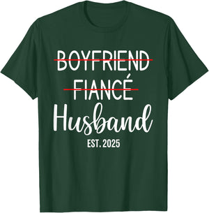 Boyfriend Fiancé Husband Just Married Est 2025 Groom Wedding T-Shirt - T-Shirt | Forest