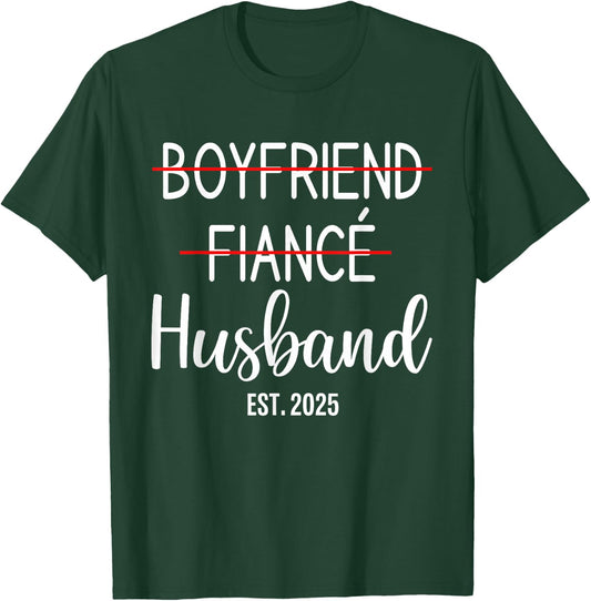 Boyfriend Fiancé Husband Just Married Est 2025 Groom Wedding T-Shirt - T-Shirt | Forest