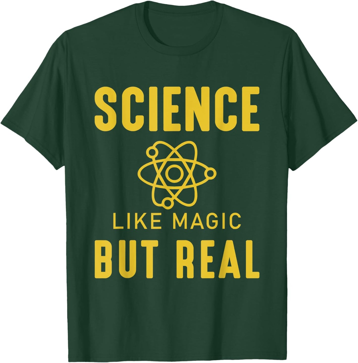 Science Like Magic But Real - Great Science Lover Gift T-Shirt - T-Shirt | Forest