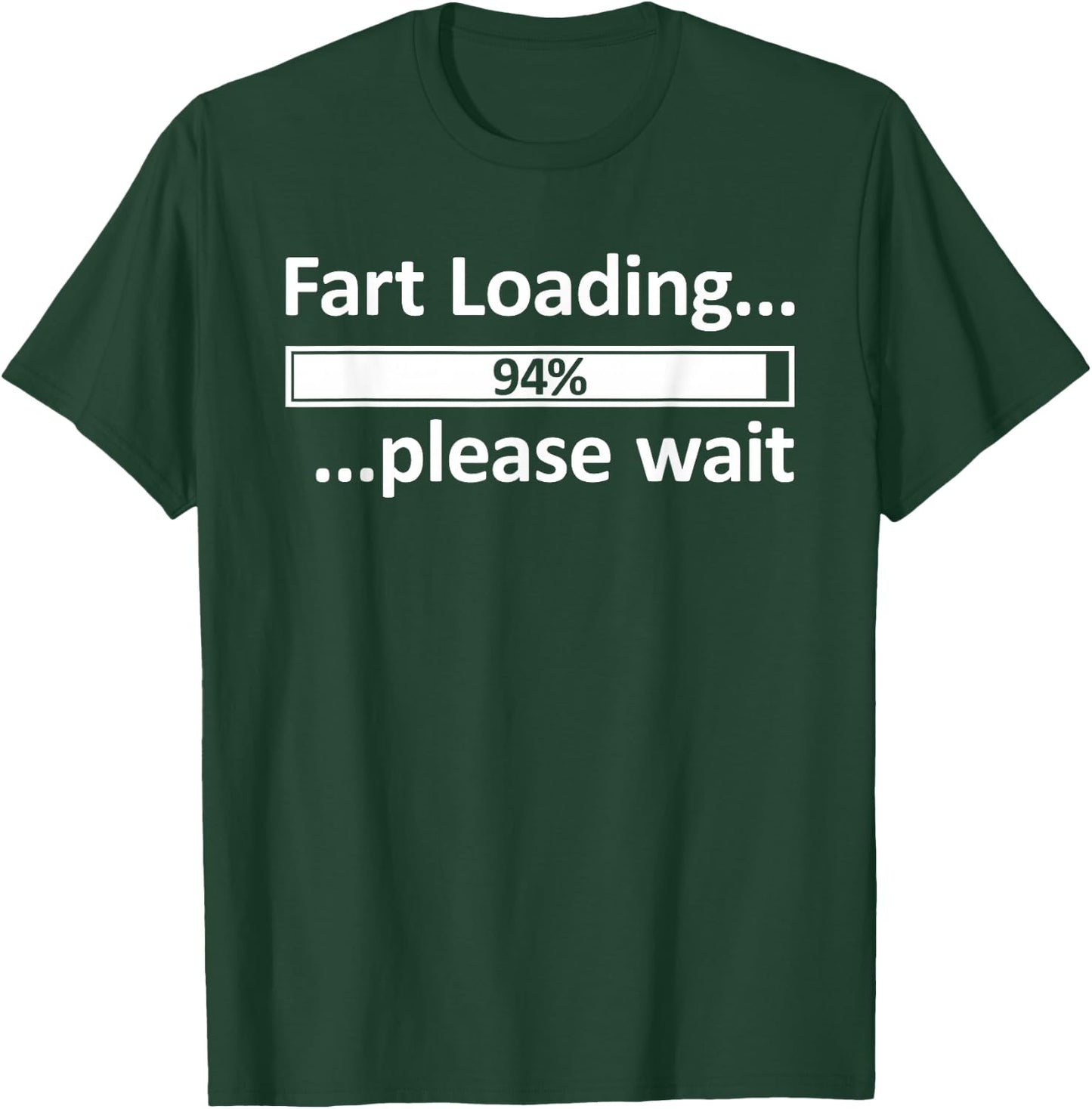 Fart Loading Shirt Epic Fart Loading Fart Loading T-Shirt - T-Shirt | Forest
