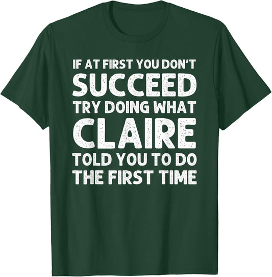 Custom Girl Mom Wife Women Aunt Name Gifts CLAIRE Name Personalized Birthday Funny Christmas Joke T-Shirt - T-Shirt | Forest