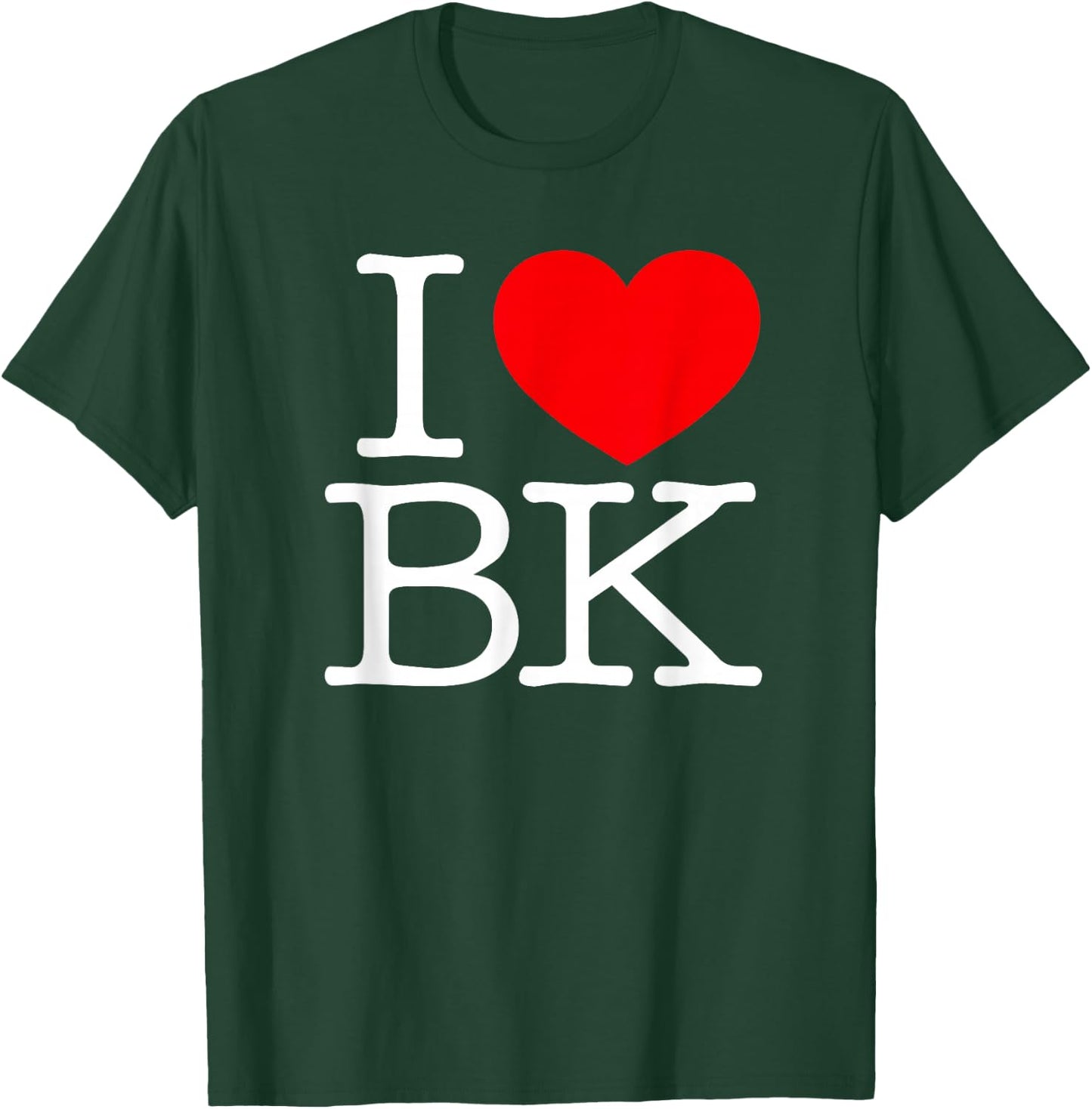 BK Love Funny Gift Co. I Love (Heart) BK T-Shirt - T-Shirt | Forest