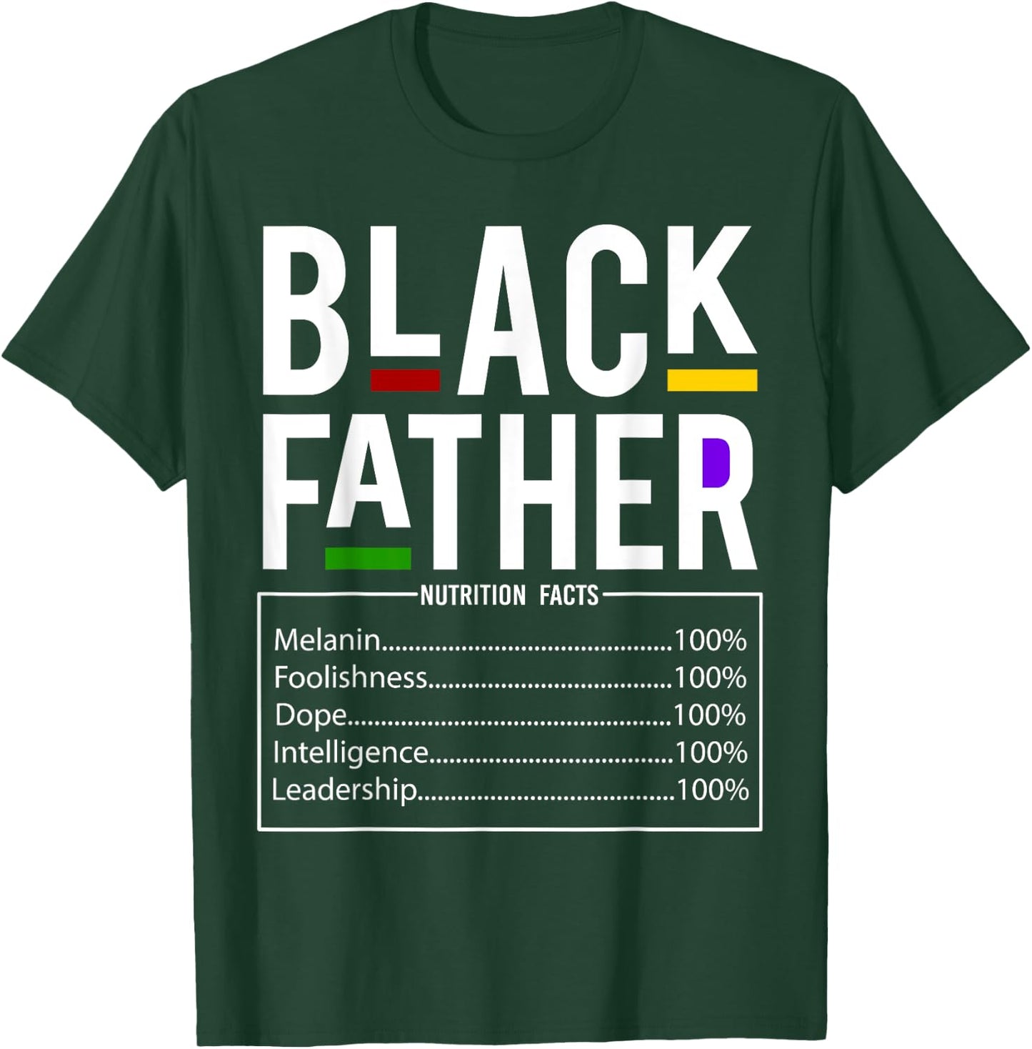 Black Dad Nutrition Facts Father Day Melanin Fathers day T-Shirt - T-Shirt | Forest