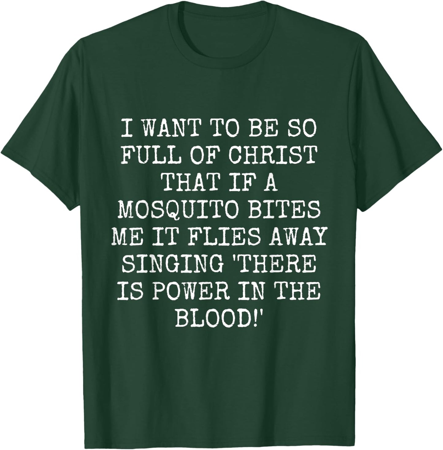 Mosquito Sings "there is Power in the Blood!" Funny Joke T-Shirt - T-Shirt | Forest
