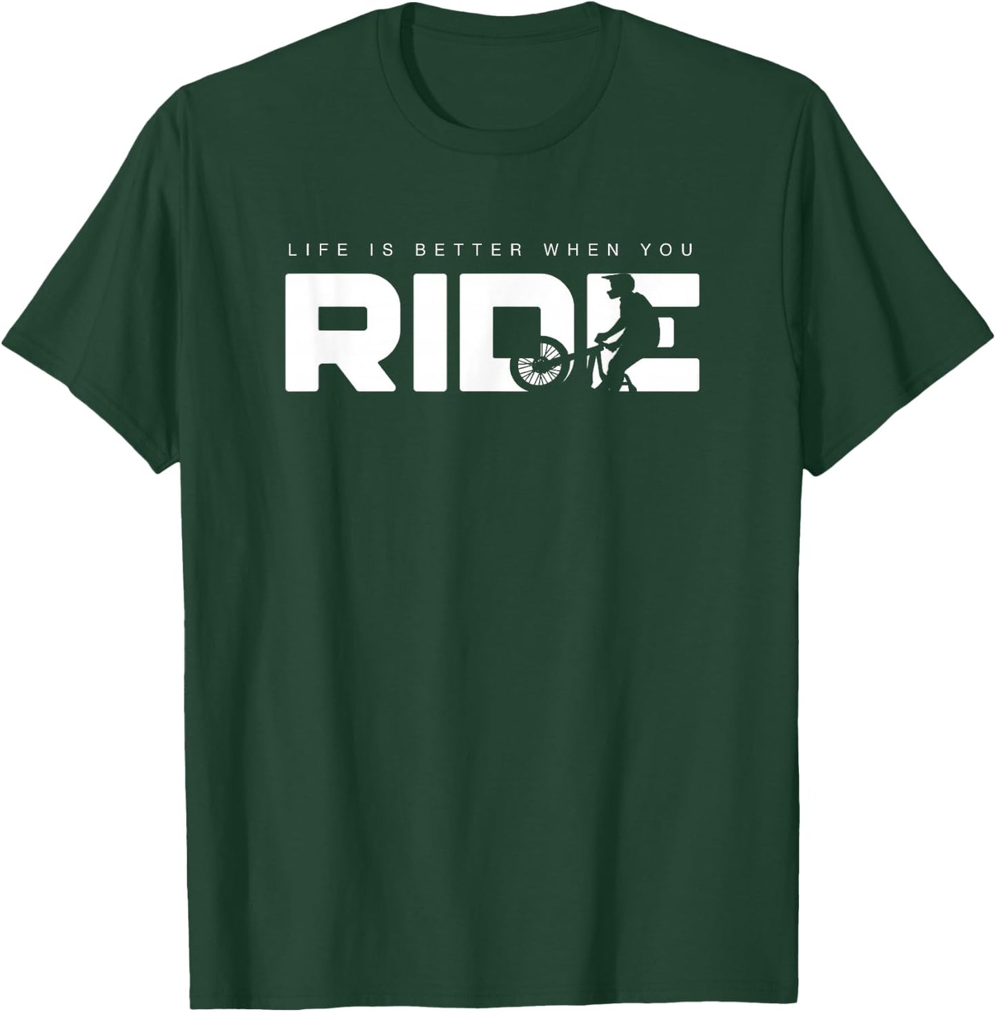 Life is Better When You Ride MTB Mountain Bike T-Shirt - T-Shirt | Forest