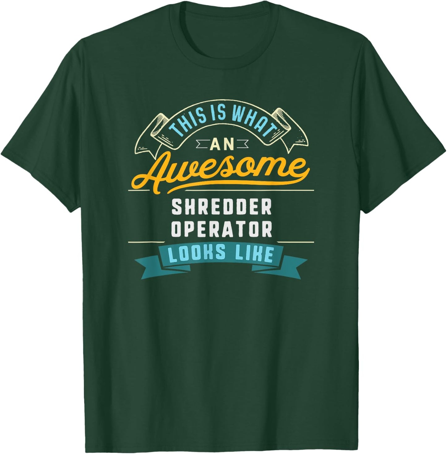 Funny Shredder Operator Shirt Awesome Job Occupation T-Shirt - T-Shirt | Forest