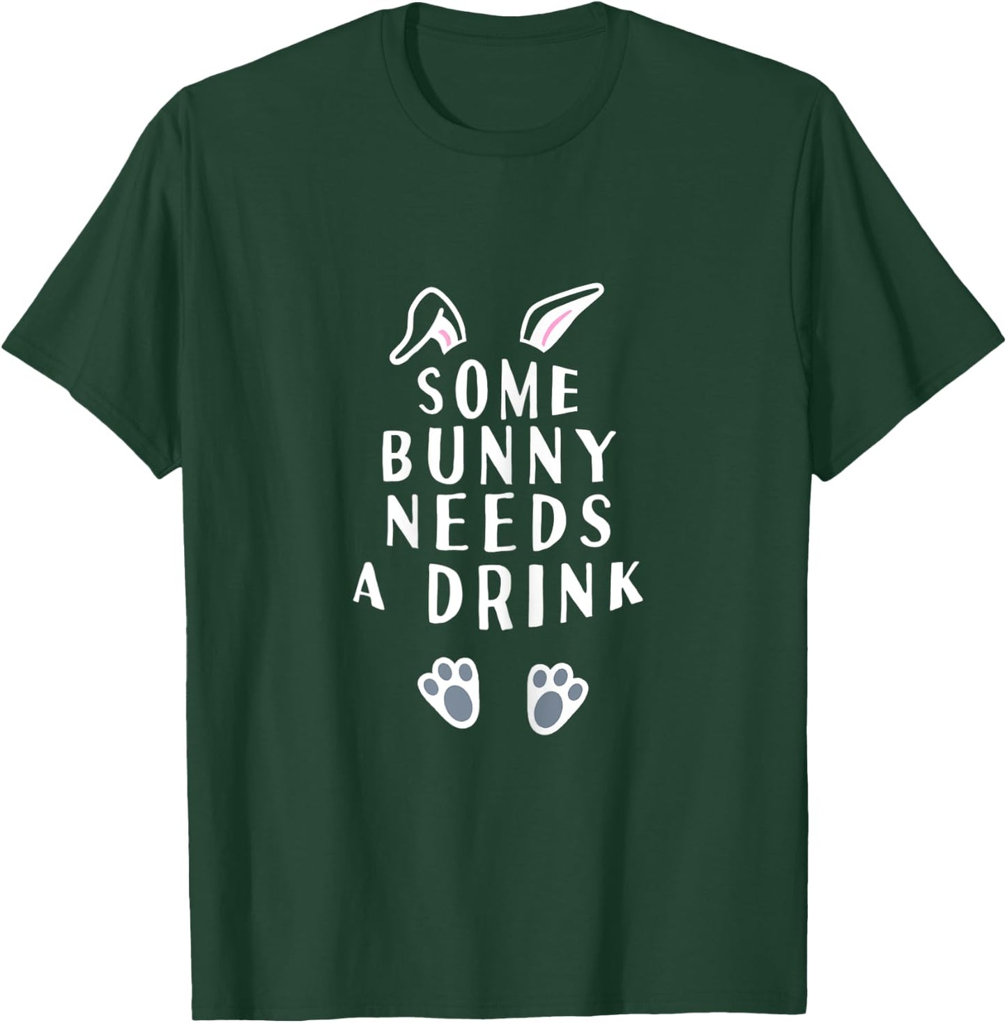Some Bunny Needs A Drink Funny Easter T-Shirt - T-Shirt | Forest