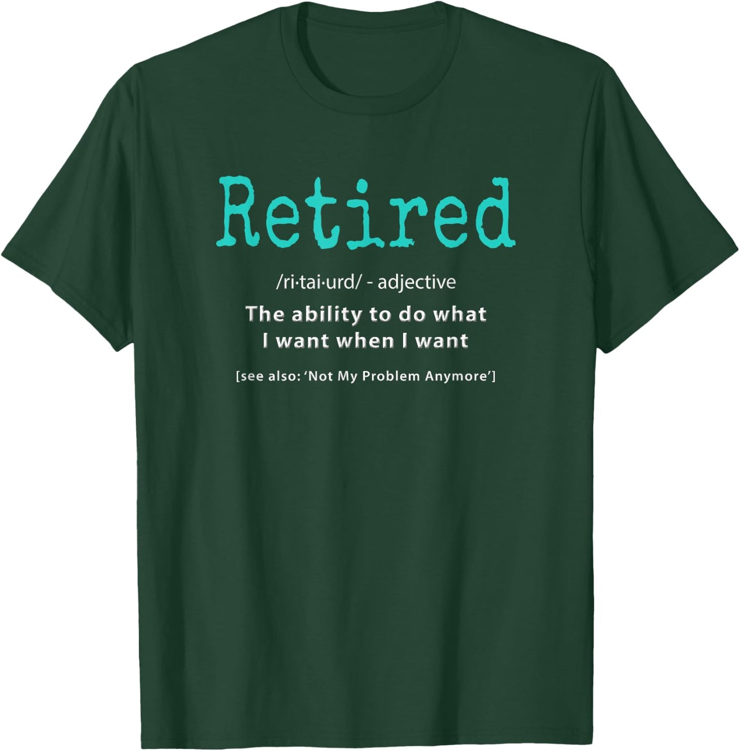 Retiring Apparel Legend Not My Problem Cool Humor Funny Retired Definition Retirement Idea Gag Party -Adults Black Small T-Shirt - T-Shirt | Forest