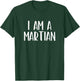 I Am A Martian Halloween I'm Simple Costume Lazy T-Shirt - T-Shirt | Forest