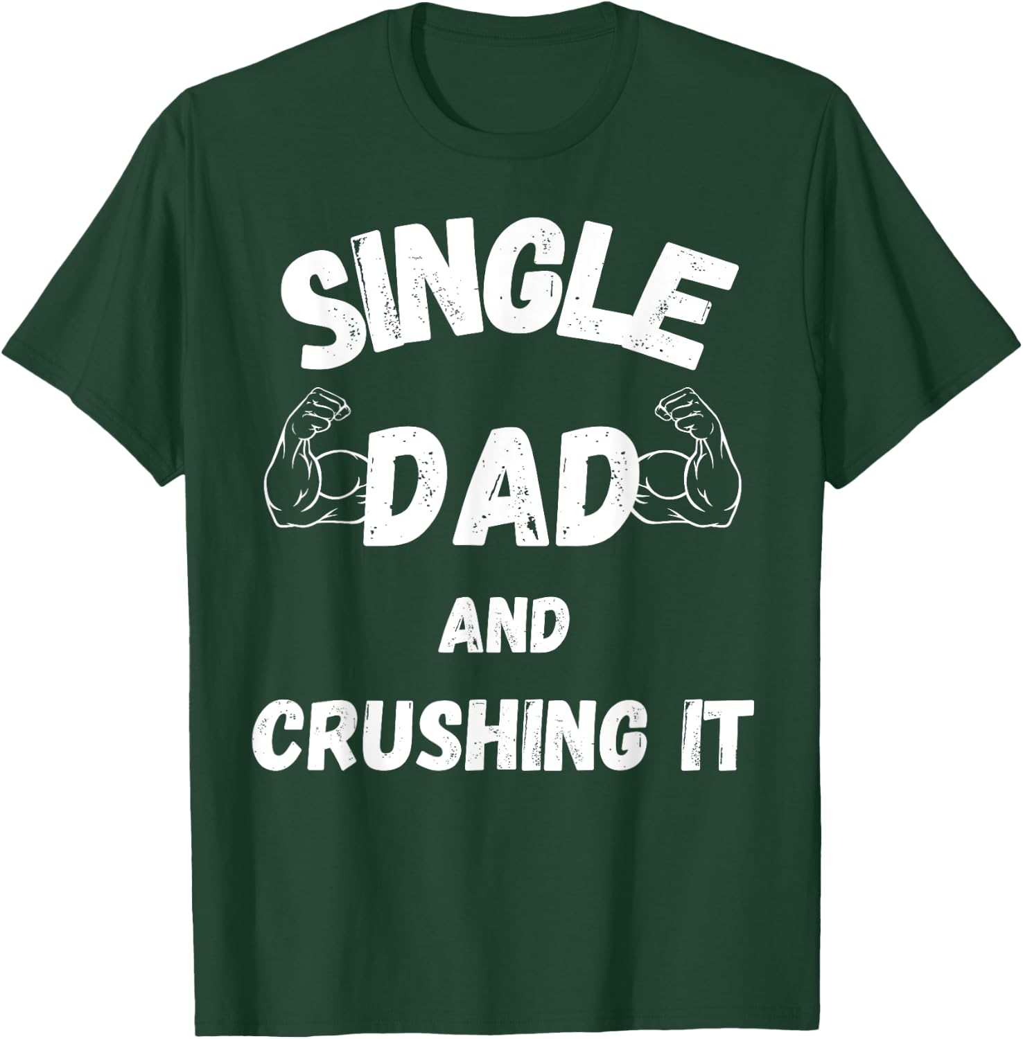 Single Dad Father’s Day T-Shirt - T-Shirt | Forest