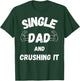 Single Dad Father’s Day T-Shirt - T-Shirt | Forest