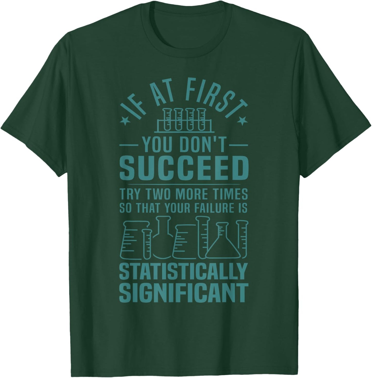Cool Scientific Experiment Lovers Humor Designs -Adults Funny Statistics Science Pun Gift Black Small T-Shirt - T-Shirt | Forest