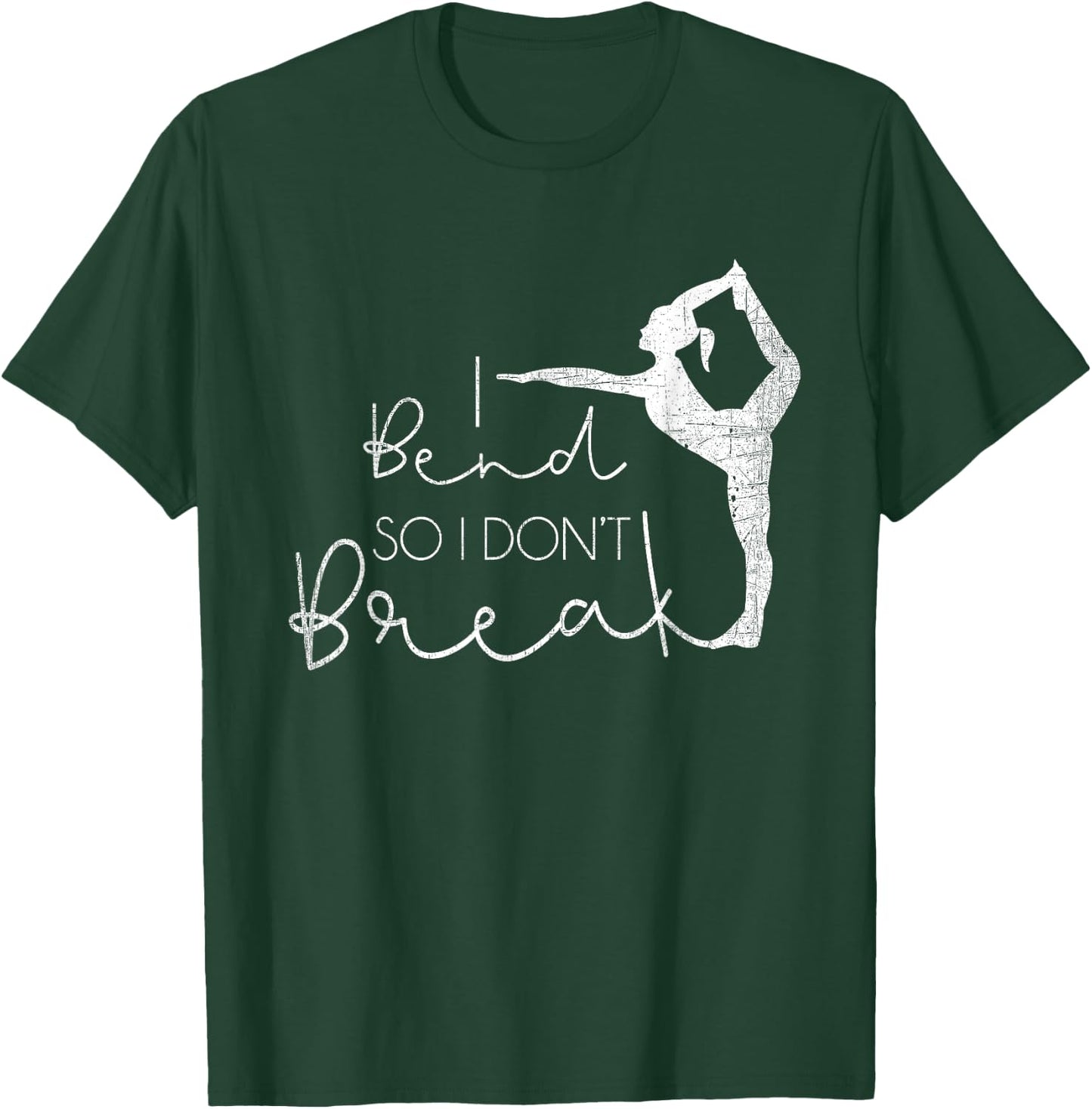 I Bend So I Don't Break Yoga Lover Meditation Women Gifts T-Shirt - T-Shirt | Forest