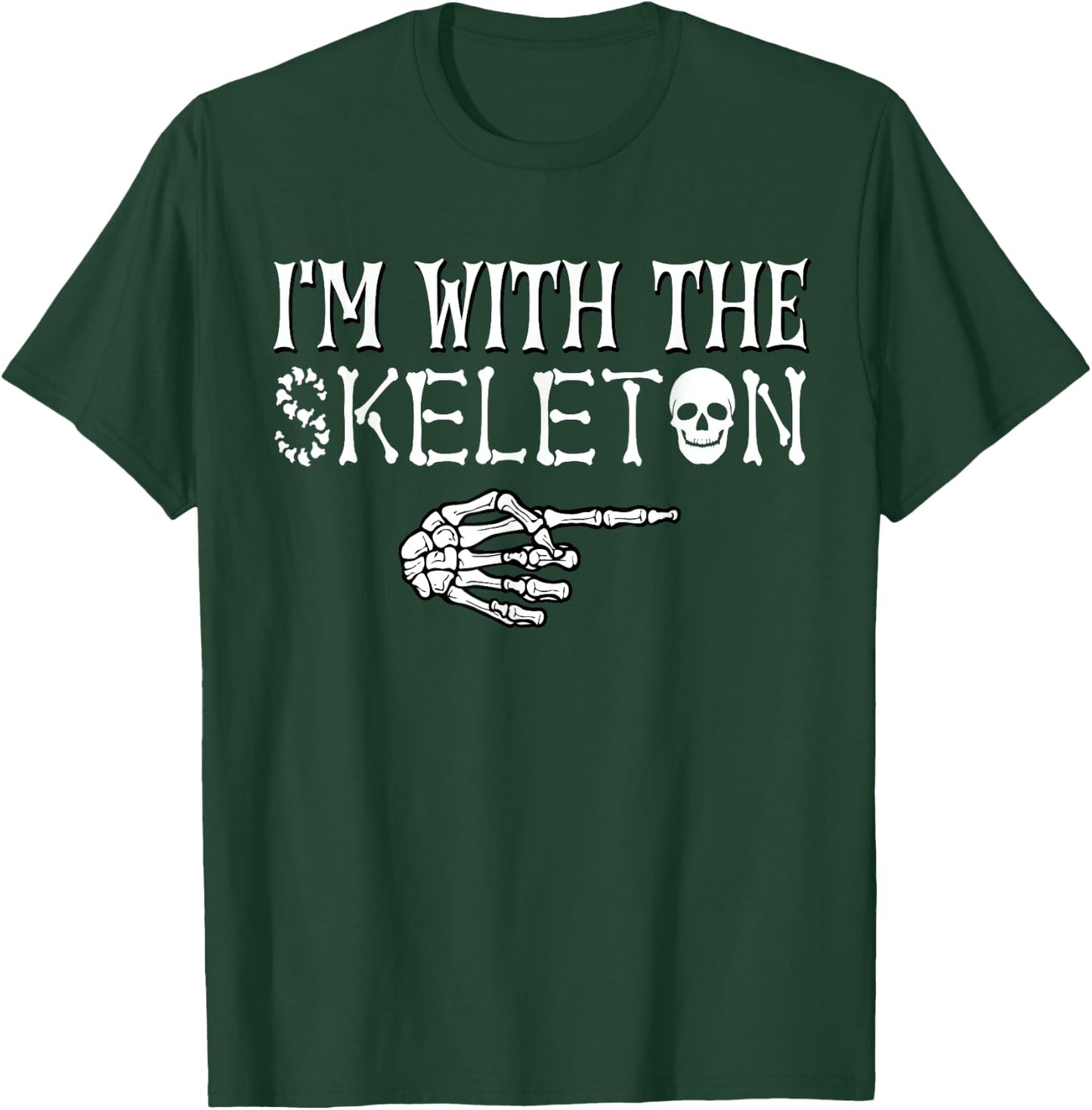 I'm With the Skeleton Halloween Funny Sarcastic Lazy Costume T-Shirt - T-Shirt | Forest