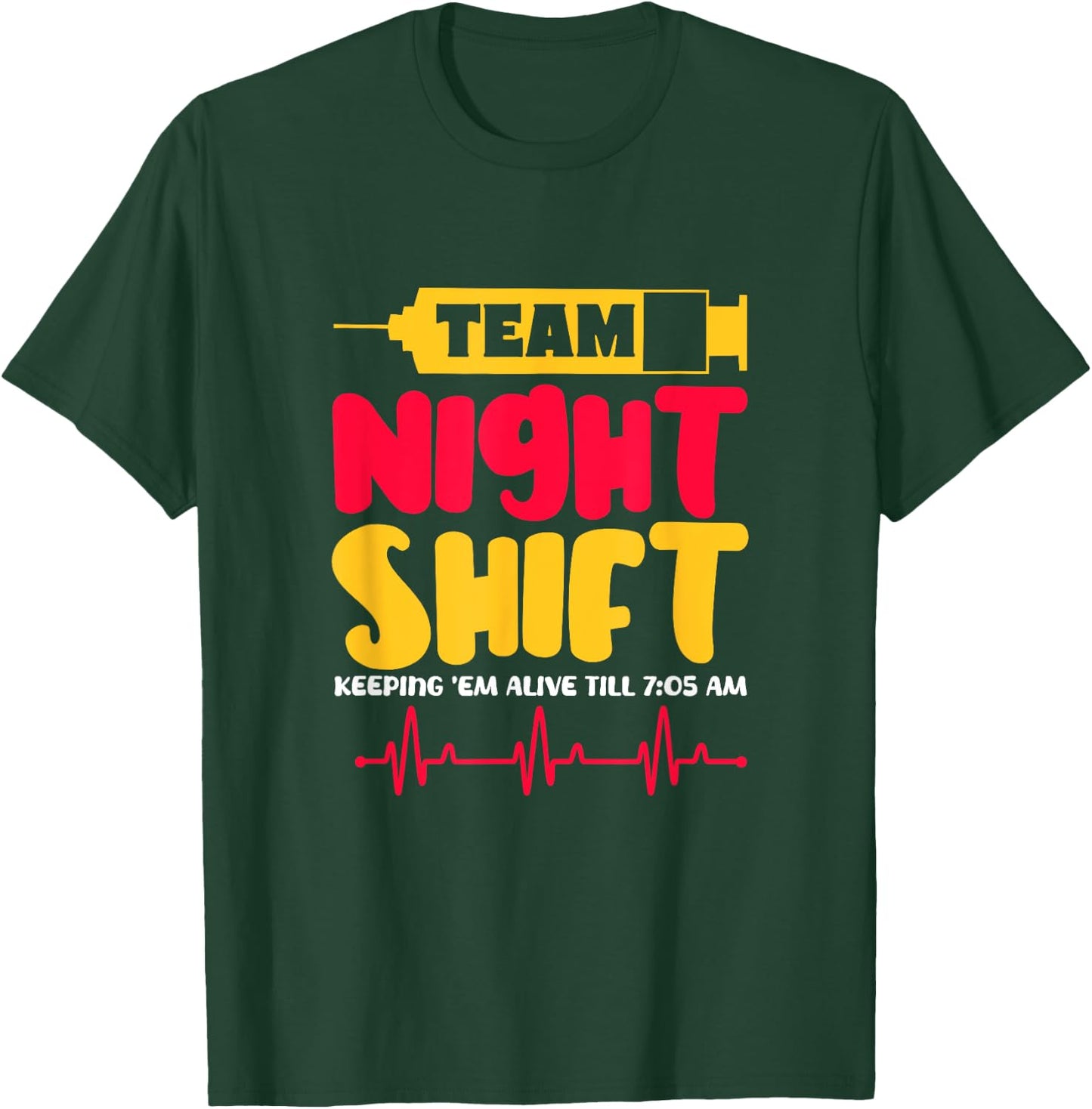 Team Night Shift Nurse Doctor Medical Emergency T-Shirt - T-Shirt | Forest