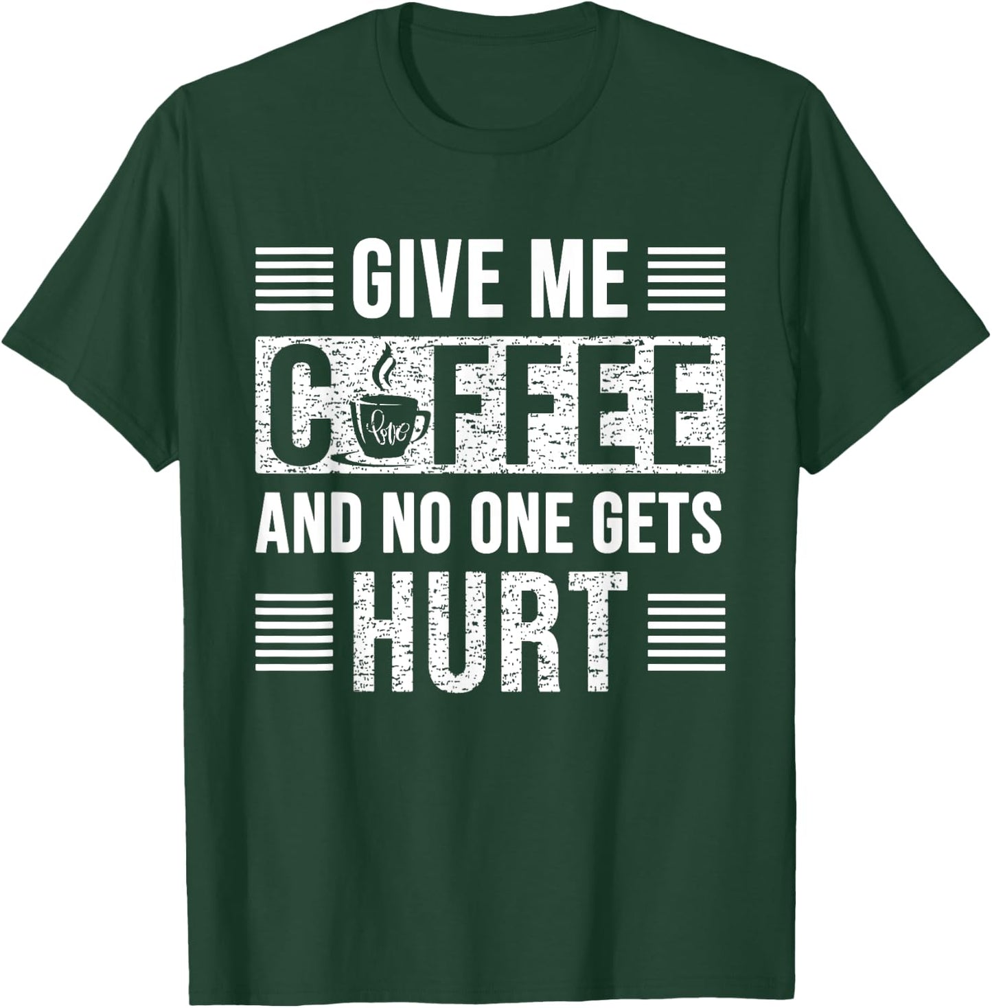 Coffee Lover Father, Mom, Teacher, Men-Women Funny Sarcastic T-Shirt - T-Shirt | Forest