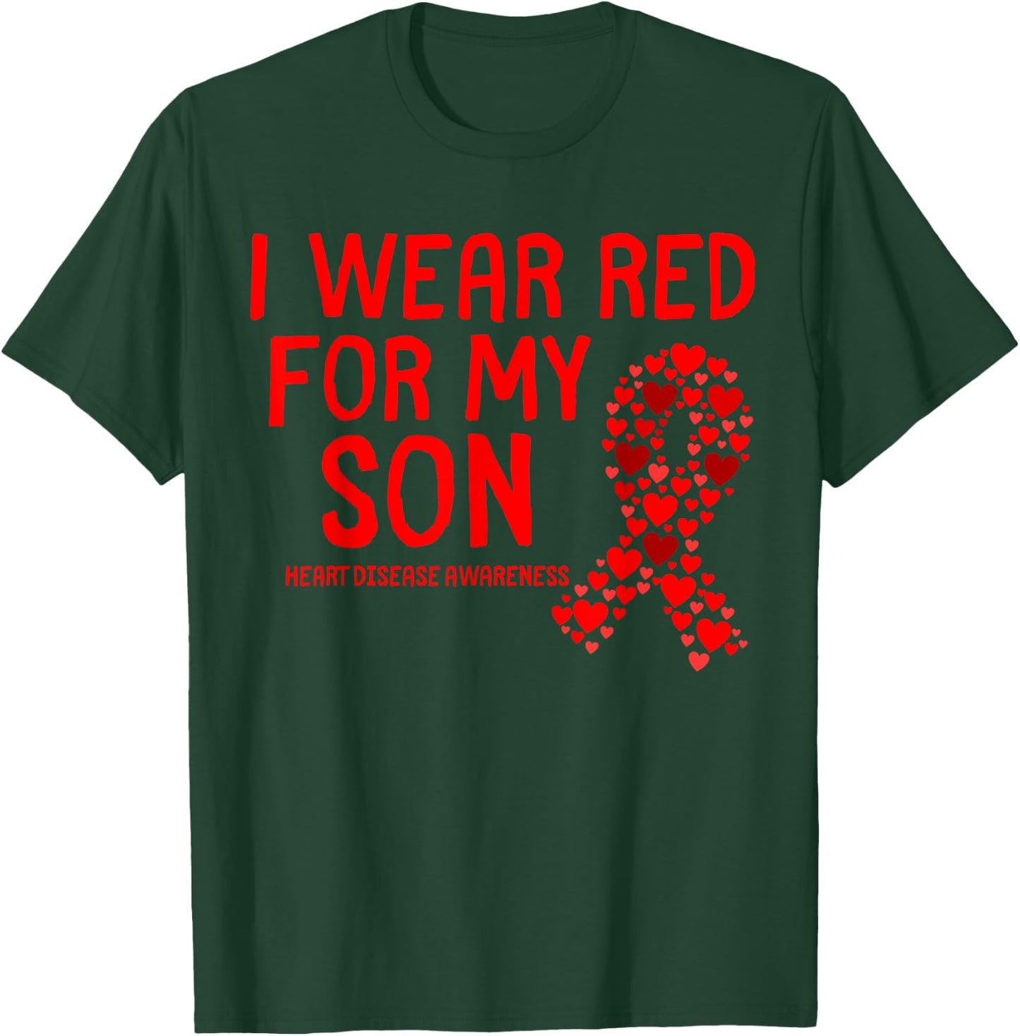 I Wear Red for My Son CHD Congenital Heart Disease Ribbon T-Shirt - T-Shirt | Forest