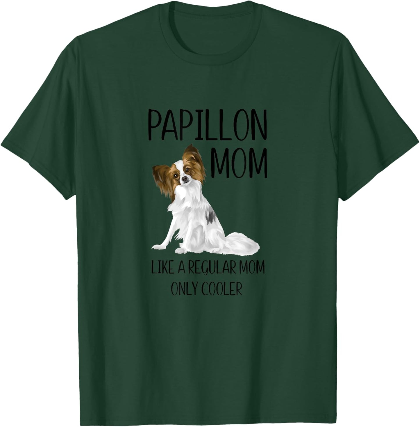 PAPILLON MOM cute funny design girls Gift T-Shirt - T-Shirt | Forest
