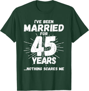 Couples Married 45 Years - Funny 45th Wedding Anniversary T-Shirt - T-Shirt | Forest