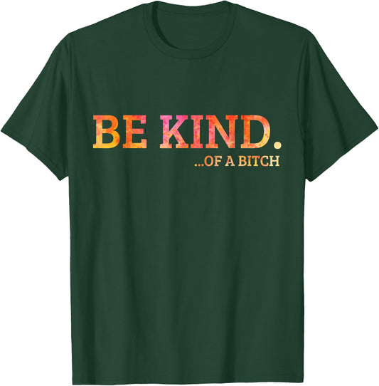 Birthday gifts be kind of a bitch T-Shirt - T-Shirt | Forest