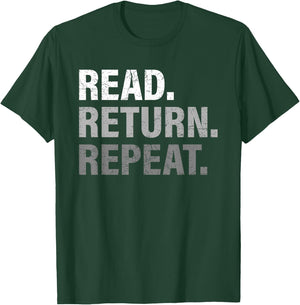 Read Return Repeat funny Library Shirt, Library Worker Gift T-Shirt - T-Shirt | Forest