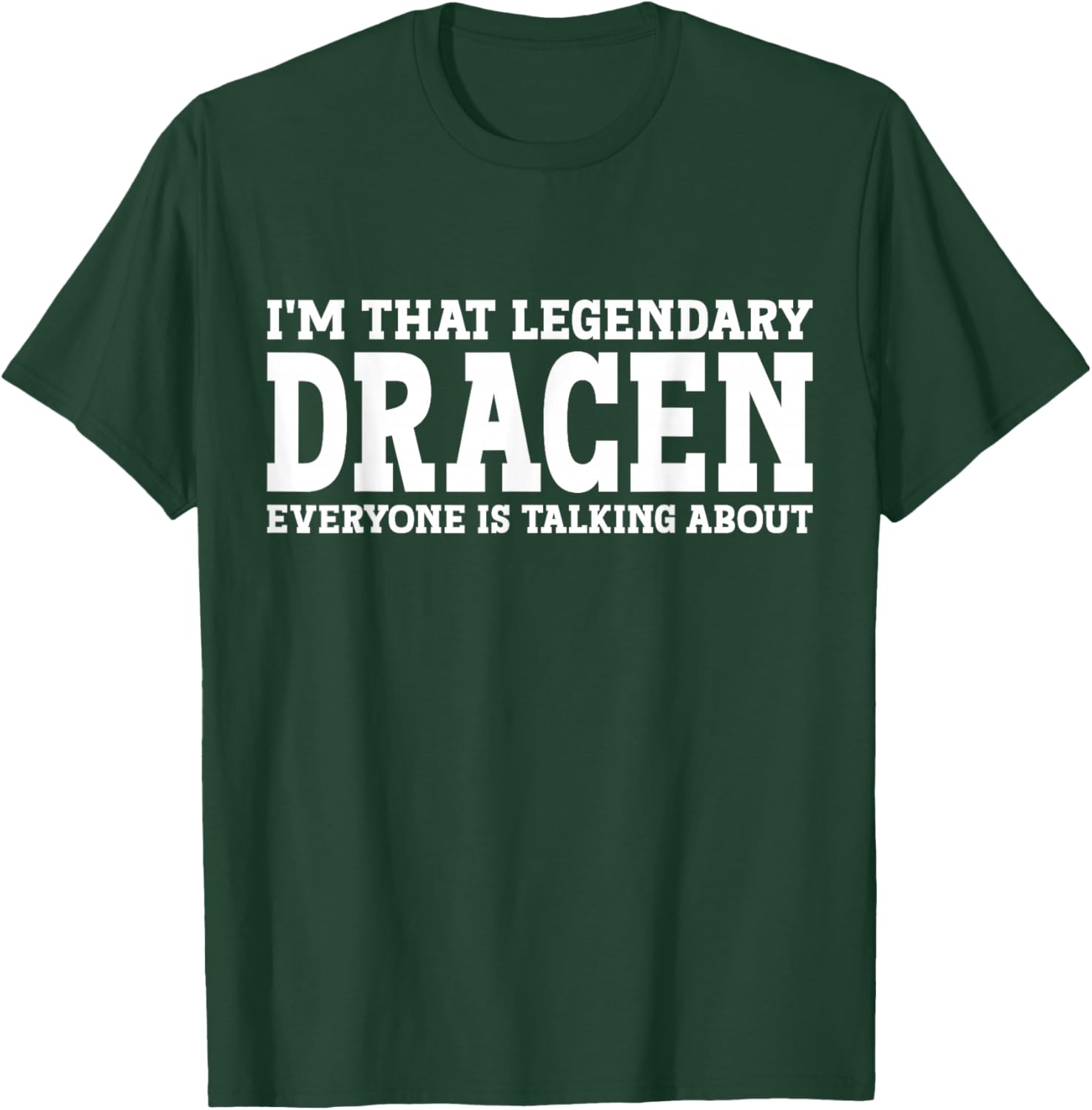 Dracen Personal Name First Name Funny Dracen T-Shirt - T-Shirt | Forest