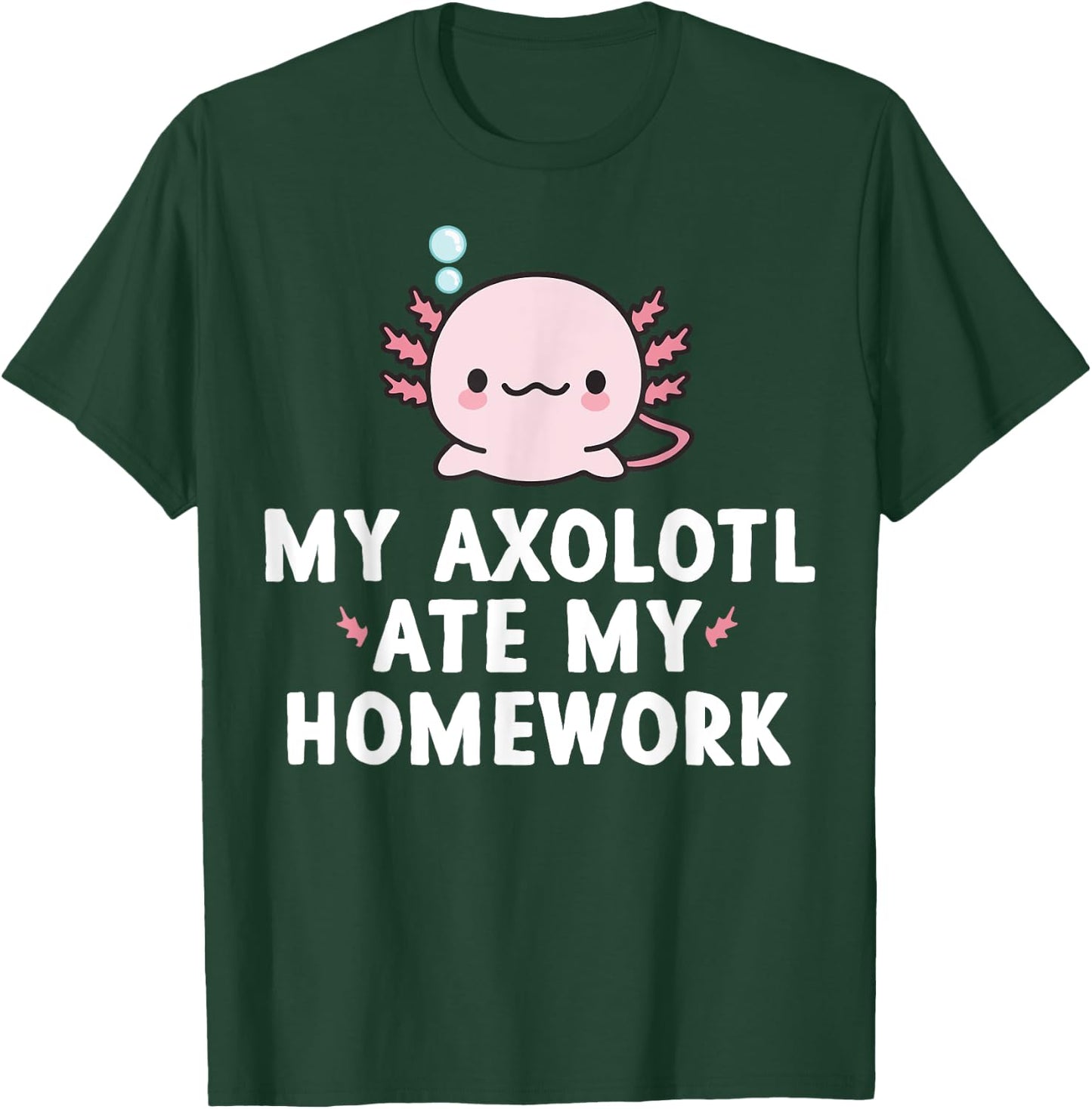 My Axolotl Ate My Homework Cute kawaii Kids Gift Boys Girls T-Shirt - T-Shirt | Forest