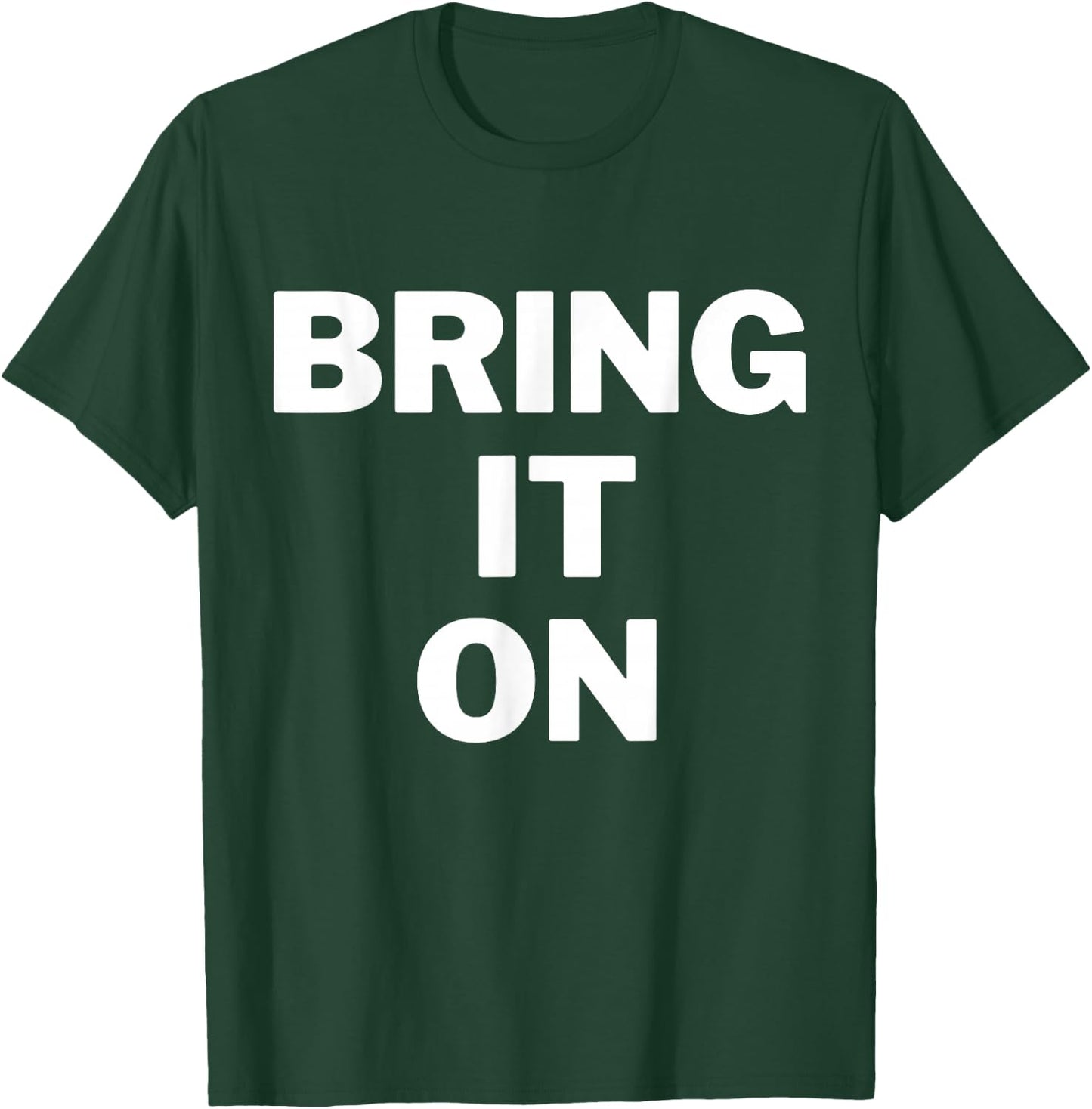 Bring it on bold print inspirational gym shirt T-Shirt - T-Shirt | Forest