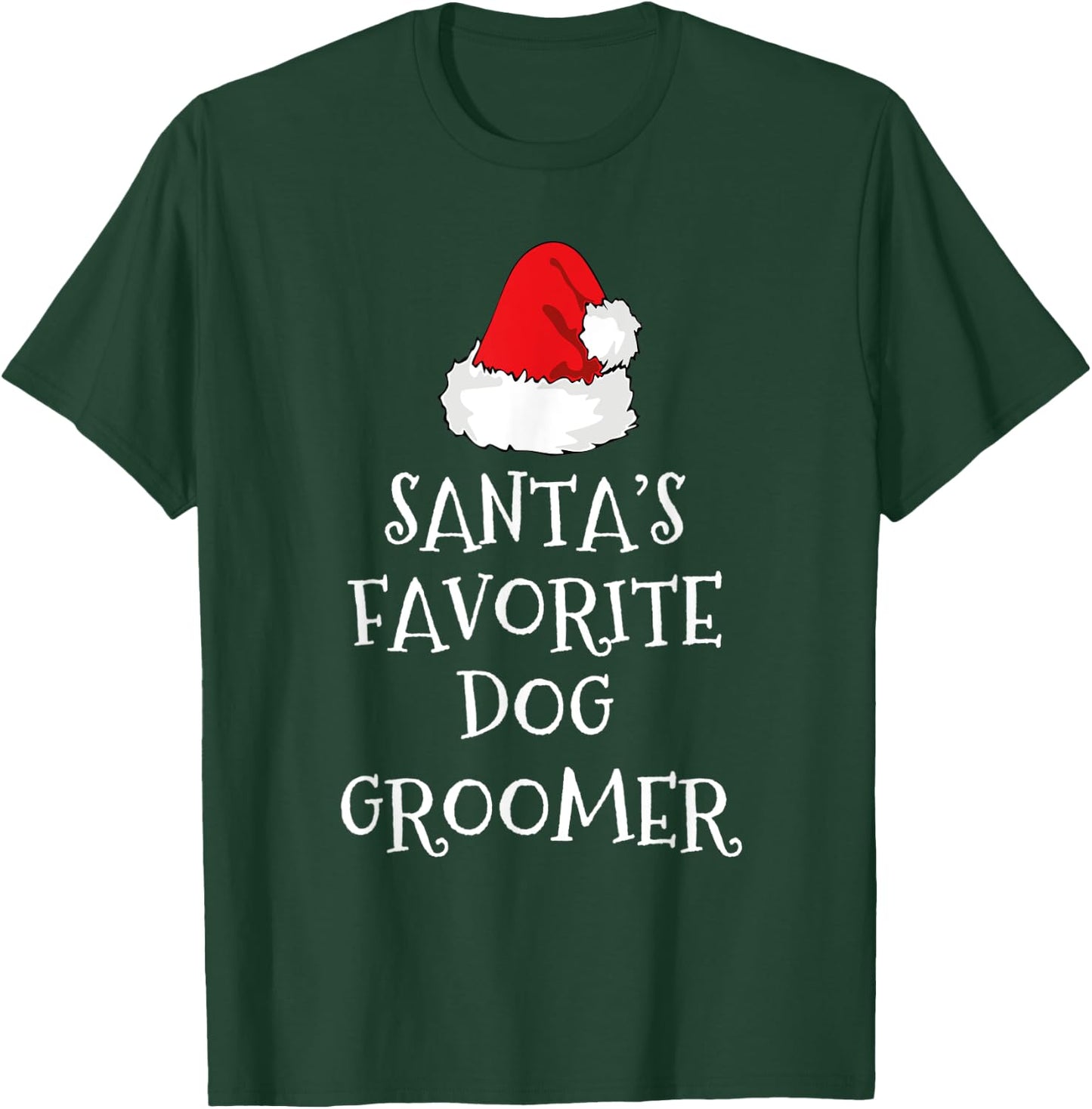 Santa's Favorite Dog Groomer Gift Funny Christmas Grooming T-Shirt - T-Shirt | Forest