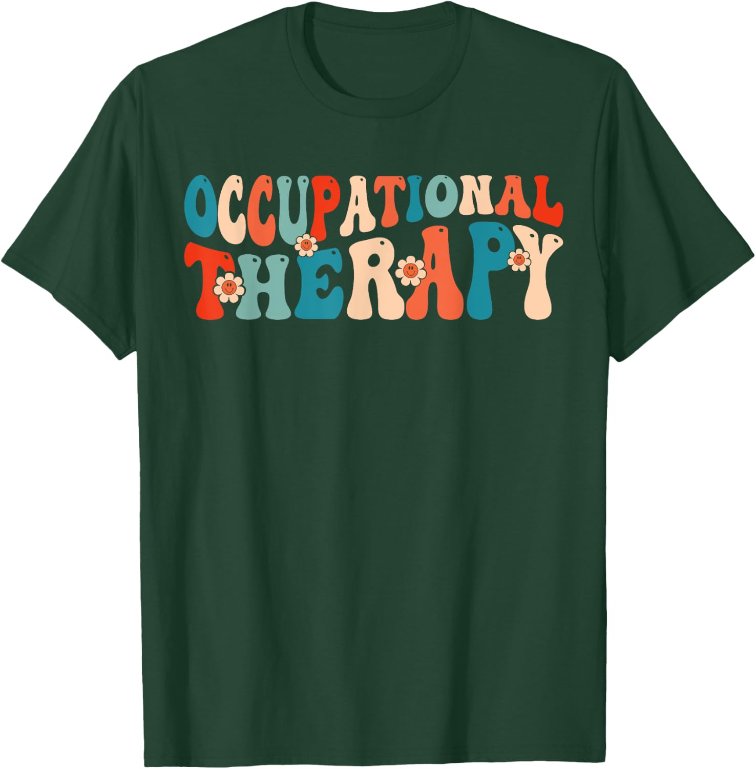 Occupational Therapy -OT Therapist OT Month Groovy Retro T-Shirt - T-Shirt | Forest