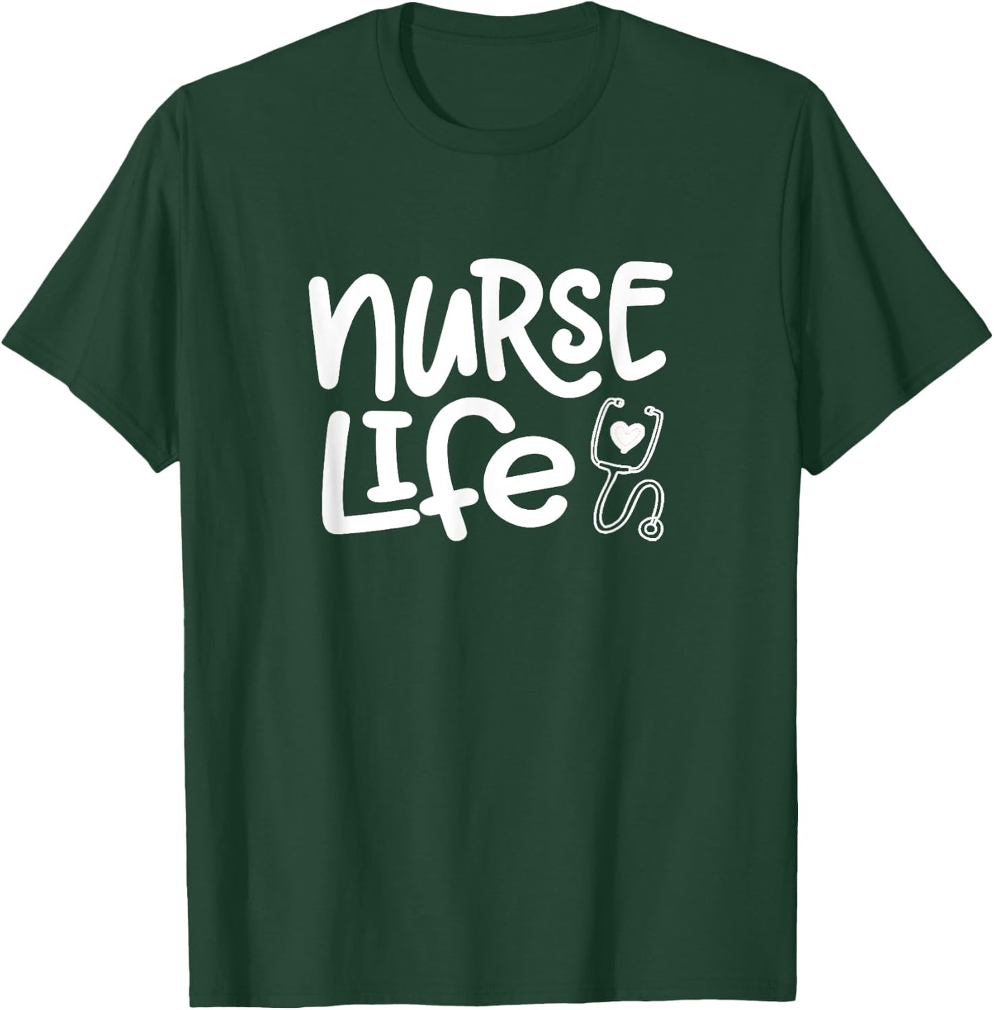 Nurse Life - Great Gift Nurses, Medical Workers T-Shirt - T-Shirt | Forest