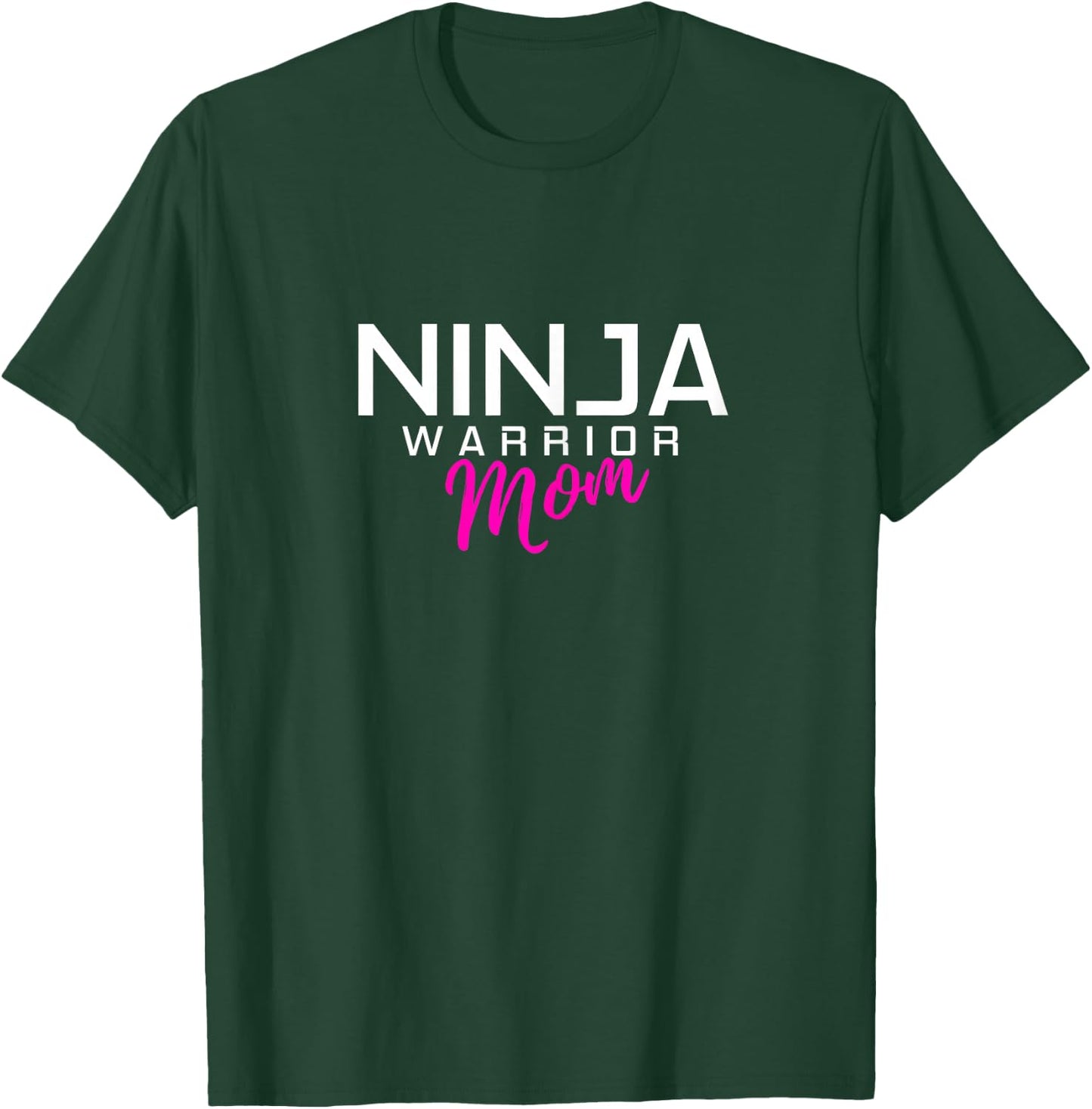 Ninja Warrior Mom T-Shirt - T-Shirt | Forest