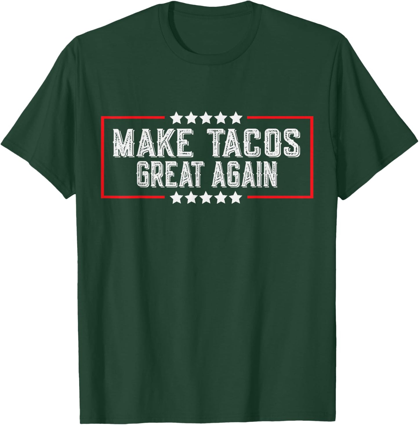 Make Tacos Great Again - Funny Tacos T-Shirt - T-Shirt | Forest