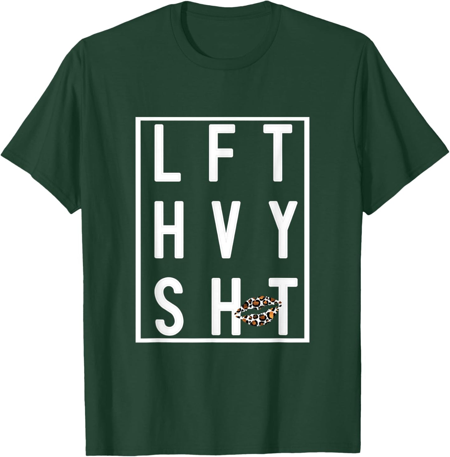 LFT HVY SHT Lift Heavy Shit Women's Workout Gym Apparel T-Shirt - T-Shirt | Forest