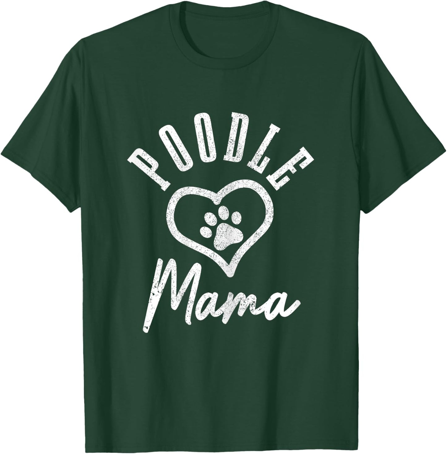 Poodle Mama Heart Dog Paw Poodle Mama T-Shirt - T-Shirt | Forest