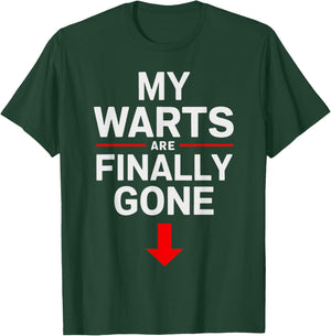 White Trash Party Attire Women Men My Warts Are Finally Gone T-Shirt - T-Shirt | Forest
