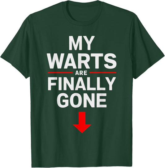 White Trash Party Attire Women Men My Warts Are Finally Gone T-Shirt - T-Shirt | Forest