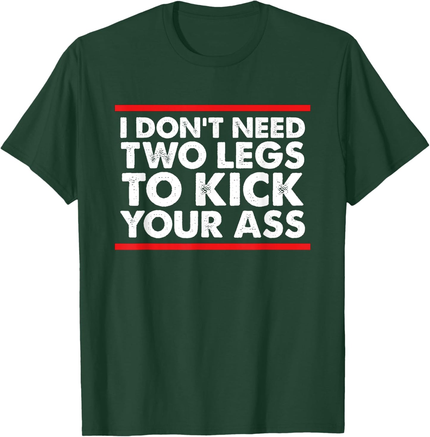 Leg Amputee Shirt Funny Humor Amputation Support Joke Gifts T-Shirt - T-Shirt | Forest