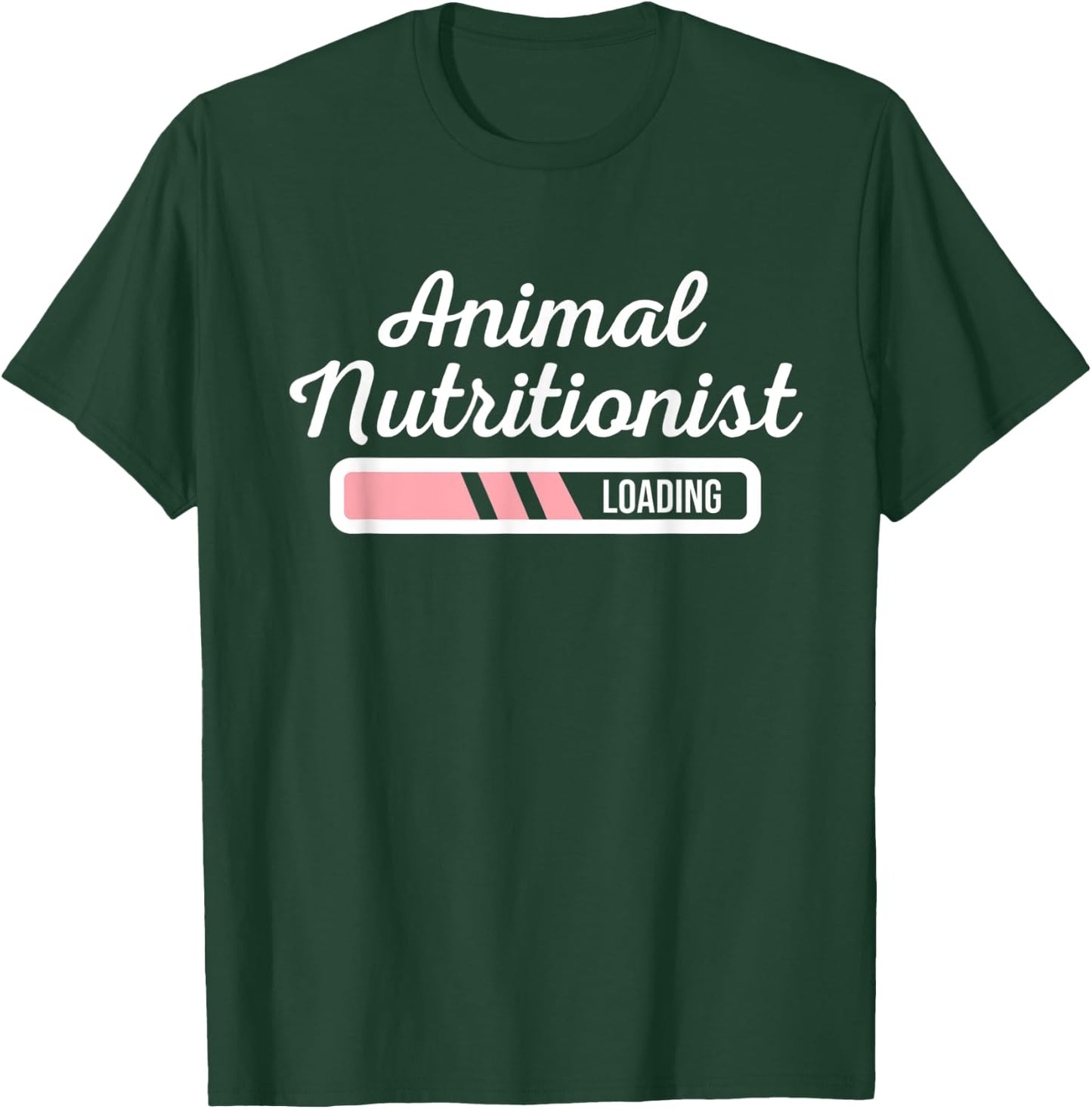 Animal Nutritionist Loading - Veterinary Nutritionists Gift T-Shirt - T-Shirt | Forest