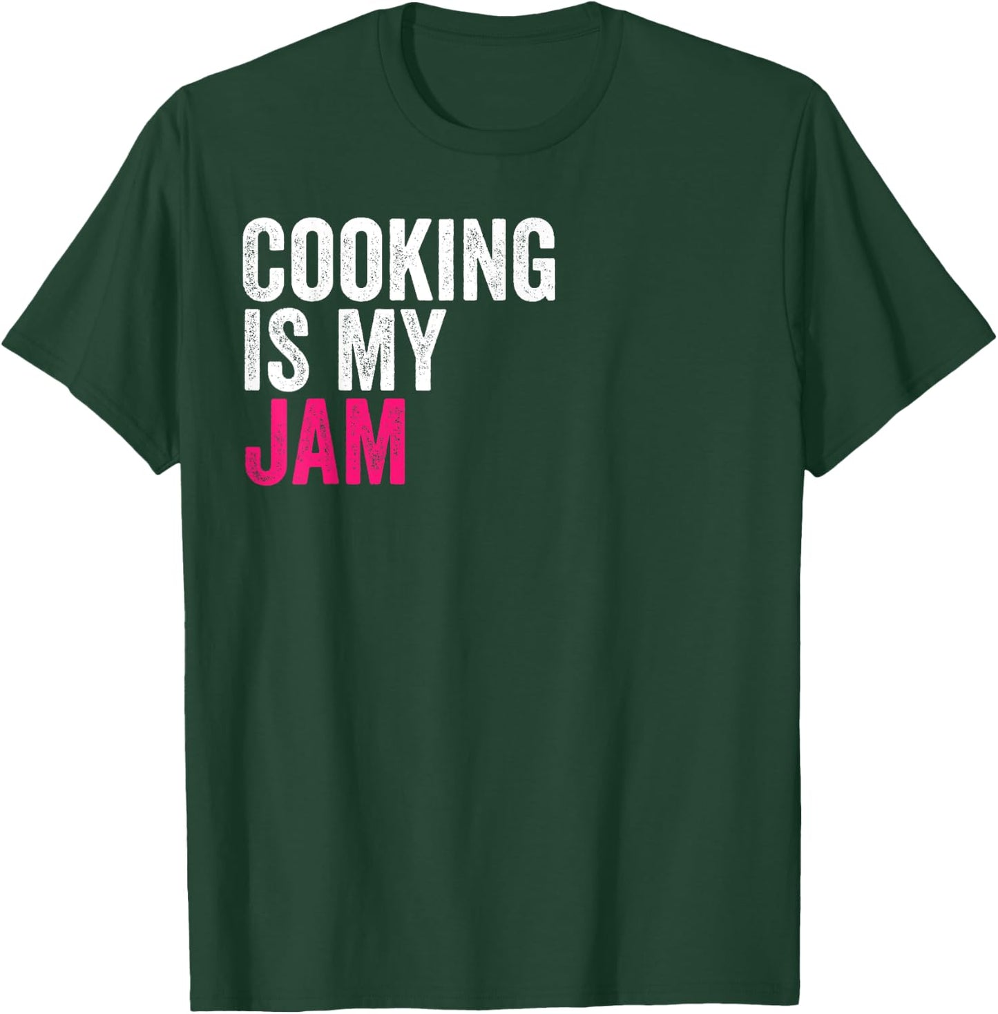 Cooking Is My Jam Funny Favorite Hobbies Activities To Do T-Shirt - T-Shirt | Forest