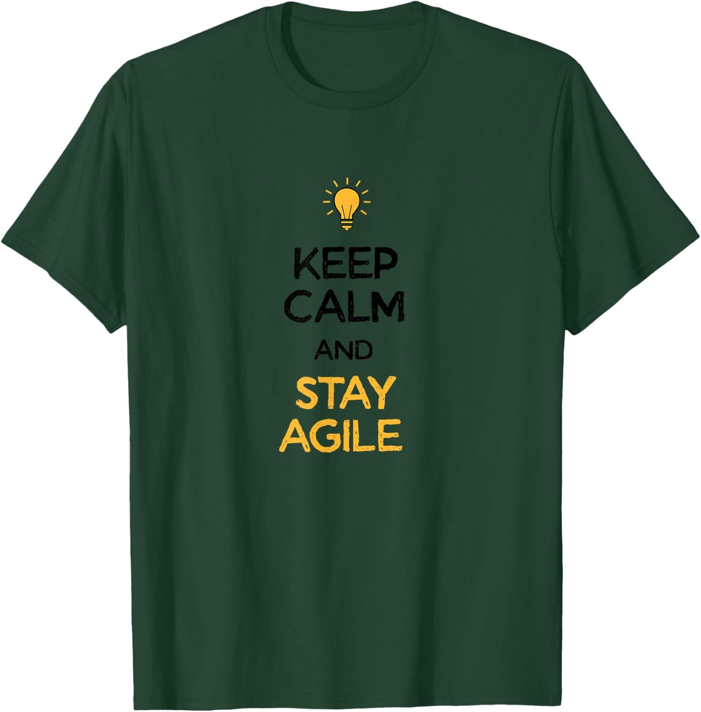 Keep Calm and Stay Agile T-Shirt - T-Shirt | Forest