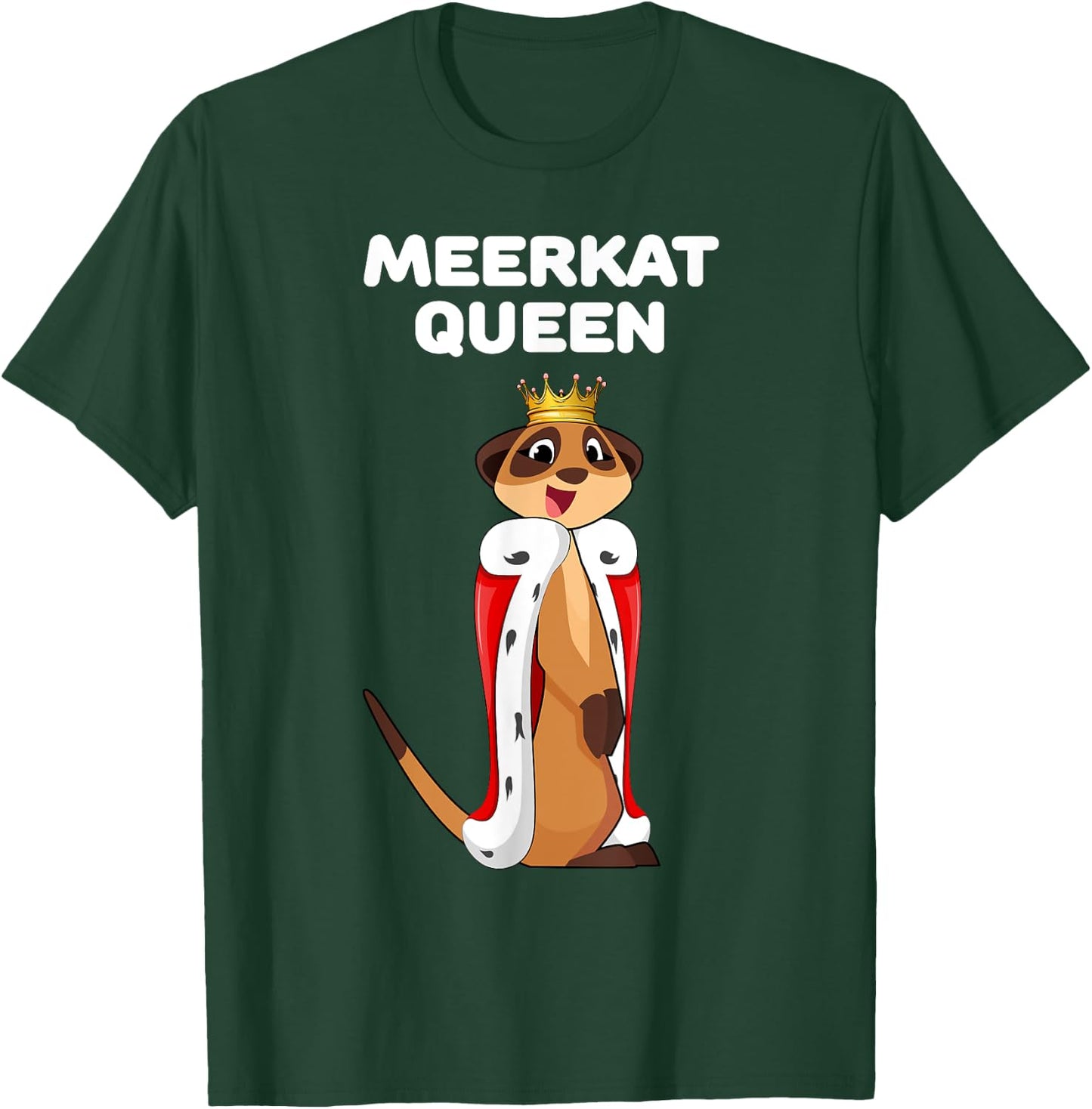 Meerkat Queen | Meerkat | Girls Meerkat T-Shirt - T-Shirt | Forest