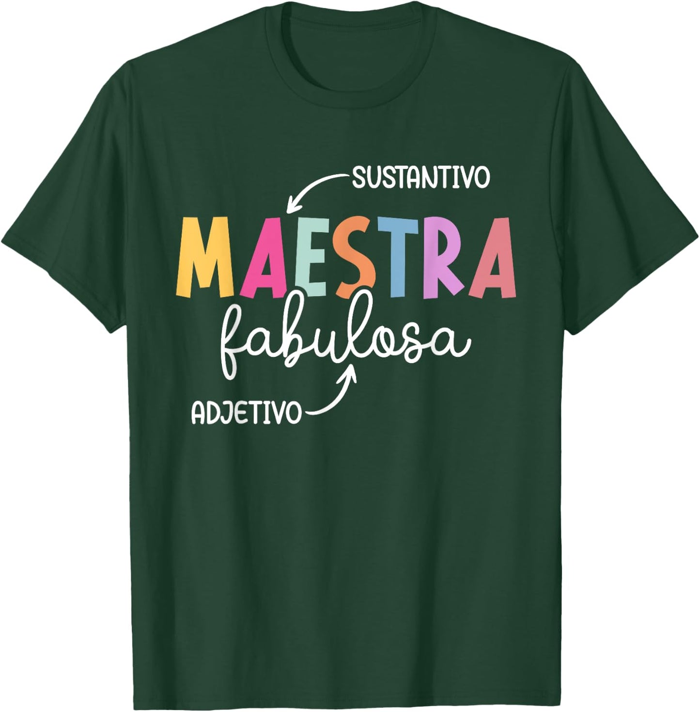 Maestra Fabulosa Maestra De Español Spanish Teacher T-Shirt - T-Shirt | Forest