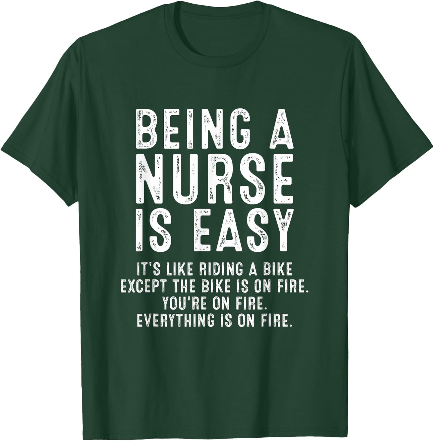 Being A Nurse Is Easy, Registered ER Nurse Life Funny Nurse T-Shirt - T-Shirt | Forest